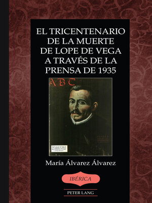 cover image of El tricentenario de la muerte de Lope de Vega a través de la prensa de 1935